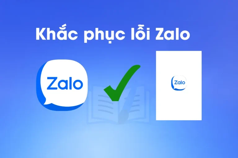 Khắc phục lỗi zalo ok